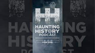 Haunting History Podcast [upl. by Peale772]