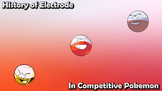 How GOOD was Electrode ACTUALLY  History of Electrode in Competitive Pokemon Gens 17 [upl. by Hindorff]