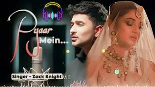 Zack Knight  Pyaar Mein Official Video ft Simran Kaur [upl. by Einuj]