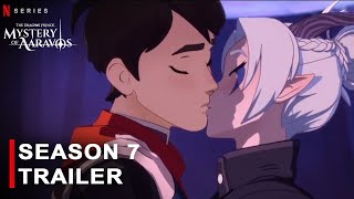 The Dragon Prince Season 7  Trailer  Netflix  Mystery of Aaravos Series amp Announcement  Teaser [upl. by Spiegleman]