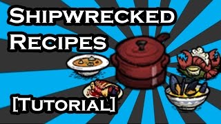 DONT STARVE SHIPWRECKED GUIDE  CROCK POT RECIPES  SEAWORTHY DISHES TUTORIAL [upl. by Isidore]