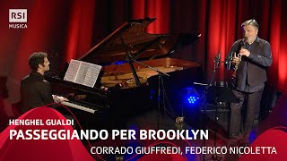 Passeggiando per Brooklyn Henghel Gualdi  Corrado Giuffredi Federico Nicoletta  RSI Musica [upl. by Eliathan738]