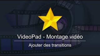 Ajouter des transitions avec VideoPad [upl. by Sandon]