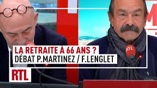 La retraite à 66 ans  Débat Philippe Martinez VS François Lenglet [upl. by Duhl]