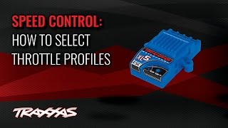 How to Select Throttle Profiles  Traxxas Support [upl. by Arriaet695]