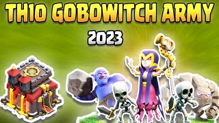 TH10 GoBoWitch Attack Strategy 2023  Best TH10 Attack Strategies  COC [upl. by Daria]