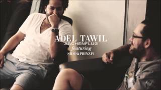 Aschenflug Adel Tawil feat Sido amp Prinz Pi [upl. by Yeloc]