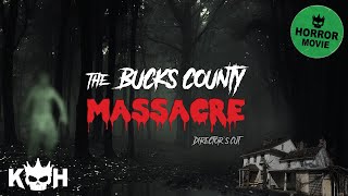 The Bucks County Massacre  DIRECTORS CUT  Full Horror Movie [upl. by Angi]