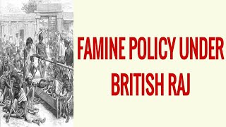 Famine policy during British Raj for UPSC Famine commissions  History optional and History GS [upl. by Nepsa]