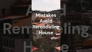 03 Mistakes Avoid Remodeling House apartmentmakeover home homebuyingmistakes [upl. by Daeriam774]