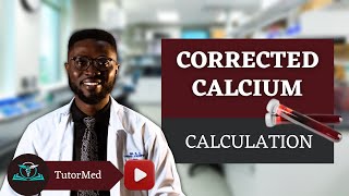 Corrected Calcium Concentration Calculation Made Simple  A Complete Guide [upl. by Reggy]