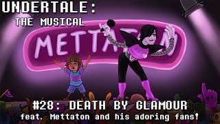 Undertale the Musical  Death By Glamour [upl. by Ahseinar730]