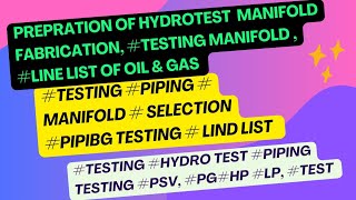 Preparation of Hydrotest Manifold Line List Piping Testing Manifold Hydrotesting Testpressure [upl. by Dagnah]