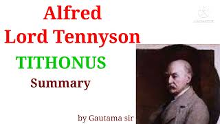 Tithonus  by Alfred Lord Tennyson summary in Hindi by Gautam Sir [upl. by Walrath79]