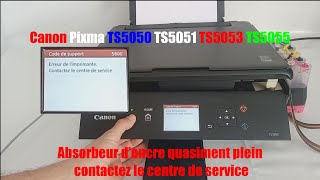 Canon TS5050 5051 5053 5055 absorbeur dencre plein code de support 1700 5B00 Comment réinitialiser [upl. by Eymaj574]