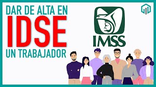 Cómo dar de Alta en el IDSE IMSS un empleado 2023  Seguro Social [upl. by Winnick781]