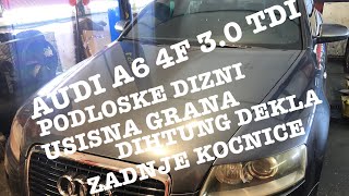 AUDI A6 4F 30TDI PODLOSKE DIZNI  USISNA GRANA  DIHTUNG DEKLA  ZADNJE KOCNICE [upl. by Lovell]