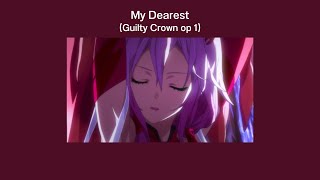 THAI SUB Guilty Crown OP1  “My Dearest” by supercell [upl. by Ulises]