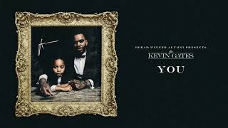 Kevin Gates  You Official Audio [upl. by Oskar]