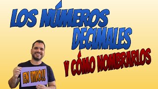 LOS NÚMEROS DECIMALES DÉCIMAS CENTÉSIMAS MILÉSIMAS Y FORMAS DE NOMBRARLOS [upl. by Nieberg]