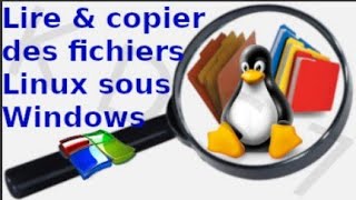 Lire amp Copier des fichiers Linux sous Windows diskinternal linux reader partitions ext2ext3ext4 [upl. by Nilram]