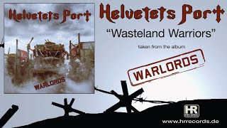 HELVETETS PORT  quotWasteland Warriorsquot OFFICIAL AUDIO [upl. by Euqinim]