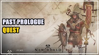 Past Prologue Quest New World [upl. by Ostler]