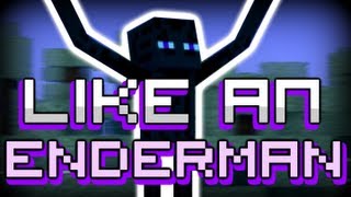 ♪ quotLike An Endermanquot  Minecraft Song [upl. by Krueger]