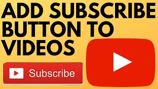 How to Add a Subscribe Button to Your YouTube Videos  2021 [upl. by Aryan475]