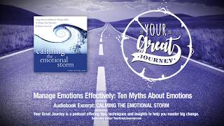 Manage Emotions Effectively Ten Myths About Emotions [upl. by Liban369]