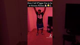 How Cali Nggas use to dance at house parties [upl. by Nosnev]