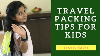 Travel packing tips  How to pack for kids  Holiday packing checklist  Travel Hacks [upl. by Niwrehs]