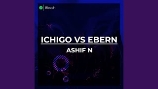 Ichigo vs Ebern Theme Bleach 2022 [upl. by Ahders]