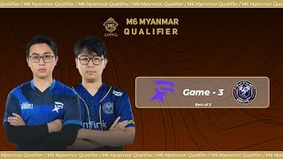 Game  3 TEAM STAR BOYZ vs MYTHIC SEAL  M6 Myanmar Qualifier [upl. by Oreste519]