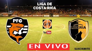 🚨PUNTARENAS FC vs LIBERIA EN VIVO 🛑 COSTA RICA APERTURA  JORNADA 1 EN GRANEGA [upl. by Novyat]