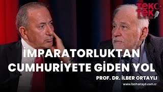 İmparatorluktan Türkiye Cumhuriyetine geçiş nasıl oldu Prof Dr İlber Ortaylı amp Fatih Altaylı [upl. by Farman]