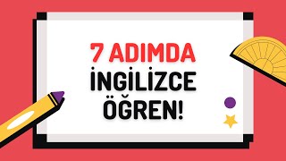 7 ADIMDA NASIL İNGİLİZCE ÖĞRENİLİR [upl. by Oalsinatse]