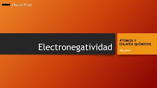 Electronegatividad [upl. by Atikihc]