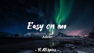 Adele  Easy on me lyrics [upl. by Poler]