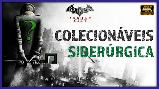 SIDERÚRGICA  TODAS AS CHARADAS ENIGMAS E OBJETOS QUEBRAVEIS  BATMAN ARKHAM CITY [upl. by Ace]