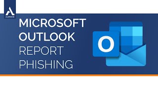 Reporting Phishing Emails in Microsoft Outlook [upl. by Naloj]