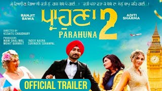 Parhuna 2 Official Trailer Ranjit Bawa  Aditi Sharma  Gurpreet Ghuggi  Punjabi Movie  29 March [upl. by Ayhay858]