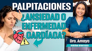 😮PALPITACIONES ¿Ansiedad  sintomas de alarma  Doctora Amaya [upl. by Tnerual]