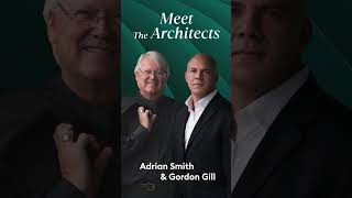 Meet The Architects  Adrian Smith amp Gordon Gill [upl. by Alisun]