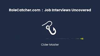 Cider Master  Job Interviews Uncovered [upl. by Bennink]