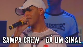 SAMPA CREW  DÁ UM SINALDVD 21 ANOS DE BALADA [upl. by Nehte]