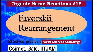 Favorskii Rearrangement Reaction Mechanism Stereochemistry  Applications IIT JAM GATE BARC CSIR NET [upl. by Arlyne]