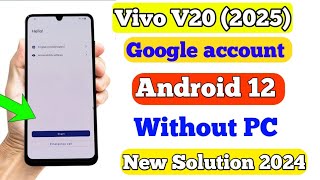 Vivo V20 V2025 FRPReset Google Account Android 12  Vivo V20 FRP Bypass Easy Method Without PC [upl. by Icam384]