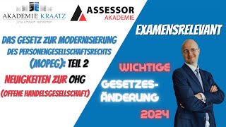 Teil 2 Gesetz zur Modernisierung des Personengesellschaftsrechts MoPeG Die OHG [upl. by Ahmar]