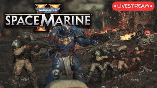 We Are Fear Incarnate  Warhammer 40k Space Marine 2 PC Live Gameplay [upl. by Eckardt]